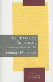 Cover of: In Praise of Prejudice: The Necessity of Preconceived Ideas