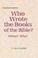 Cover of: A Layman's Guide to Who Wrote the Books of the Bible
