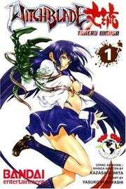 Witchblade Takeru Volume 1 by Kobayashi Yasuko, Kazuma Kondou