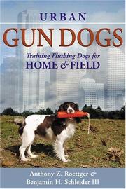 Cover of: Urban Gun Dogs by Anthony Z. Roettger, Benjamin H., III Schleider