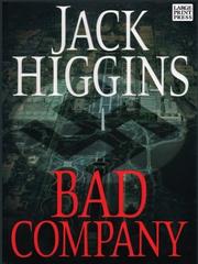 Cover of: Bad company | Jack Higgins