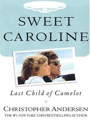 Cover of: Sweet Caroline: Last Child of Camelot