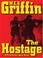 Cover of: The Hostage (A Presidential Agent Novel)