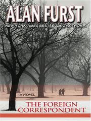 Cover of: The Foreign Correspondent (Large Print Press) by Alan Furst, Alan Furst