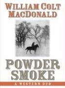 Cover of: Powder smoke | William Colt MacDonald