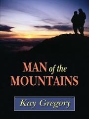 Cover of: Man of the mountains by Kay Gregory
