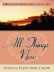 Cover of: All things new by Donna Fletcher Crow