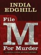 Cover of: File M for murder by India Edghill