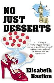 Cover of: No just desserts by Elisabeth Bastion, Elisabeth Bastion