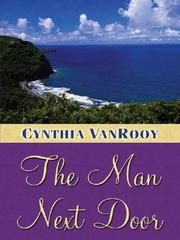 The man next door by Cynthia VanRooy