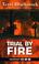 Cover of: Trial by fire