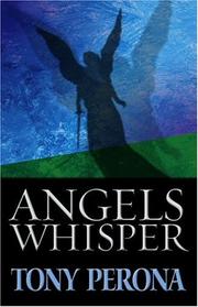 Cover of: Angels whisper | Tony Perona