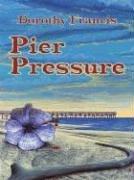Cover of: Pier pressure by Dorothy Brenner Francis