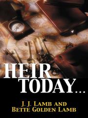 Cover of: Heir today-- by J. J. Lamb