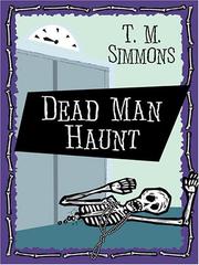 Cover of: Dead man haunt by T. M. Simmons