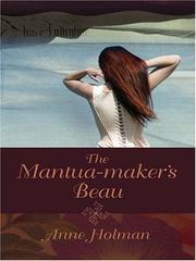 Cover of: The Mantua-maker's beau by Anne Holman