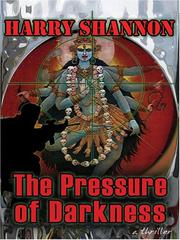 Cover of: The Pressure of Darkness by Harry Shannon