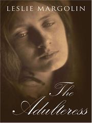 Cover of: The Adulteress by Leslie Margolin