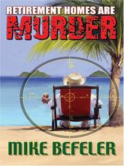 Retirement Homes Are Murder by Mike Befeler