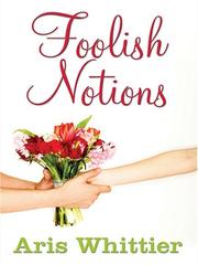 Cover of: Foolish Notions (Five Star Expressions) (Five Star Expressions) (Five Star Expressions)