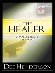 Cover of: The Healer (The O'Malley Series #5) by Dee Henderson