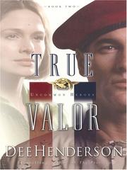 Cover of: True valor by Dee Henderson