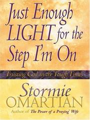 Cover of: Just Enough Light For The Step I'm On (Walker Large Print Books) by Stormie Omartian