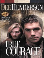 Cover of: True courage by Dee Henderson