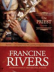 Cover of: The Priest by Francine Rivers, Francine Rivers