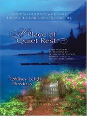 Cover of: A Place of Quiet Rest: Finding Intimacy With God Through a Daily Devotional Life (Walker Large Print Books)