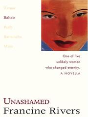 Cover of: Unashamed (Lineage of Grace) by Francine Rivers, Francine Rivers