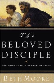 Cover of: The Beloved Disciple by Beth Moore
