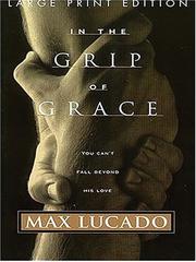 Cover of: In the Grip of Grace (Walker Large Print Books) by Max Lucado