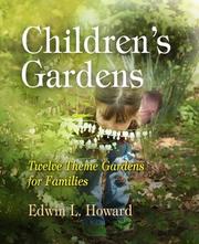 Cover of: Children's Gardens: Twelve Theme Garden's for Families