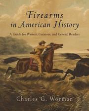 Cover of: Firearms in American History by Charles G. Worman