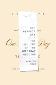 Cover of: One Perfect Day: The Selling of the American Wedding