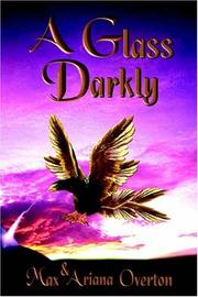 Cover of: A Glass Darkly by Ariana Overton, Don Wilcox, Don Wilcox, Ariana Overton