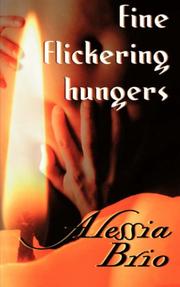 Cover of: fine flickering hungers | Alessia Brio