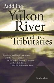 Cover of: Paddling the Yukon and it's Tributaries