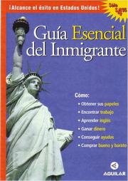 Cover of: Guía Esencial del Inmigrante by Aguilar, Santillana