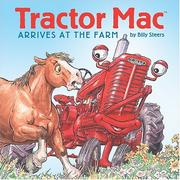 Cover of: Tractor Mac Arrives at the Farm (Tractor Mac) by Billy Steers