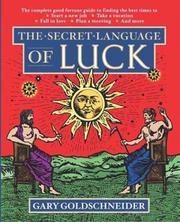 The Secret Language of Luck by Gary Goldschneider