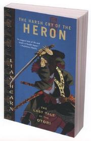 Cover of: The Harsh Cry of the Heron: The Last Tale of the Otori (Tales of the Otori, Book 4)