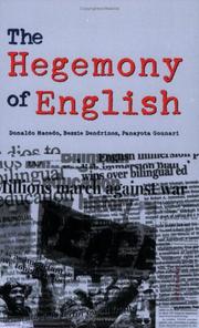Cover of: The Hegemony of English (Series in Critical Narrative) by Donaldo Macedo, Panayota Gounari, Bessie Dendrinos
