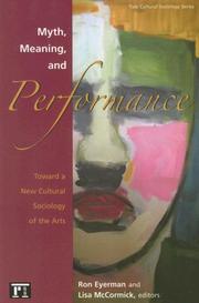 Cover of: Myth, Meaning, and Performance by Ron Eyerman, Lisa McCormick