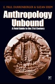 Cover of: Anthropology Unbound: A Field Guide to the 21st Century