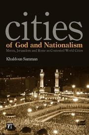 Cover of: Cities of God and Nationalism: Mecca, Jerusalem, and Rome as Contested World Cities