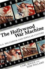 Cover of: The Hollywood War Machine by Carl Boggs, Tom Pollard