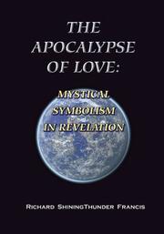 Cover of: The Apocalypse of Love: Mystical, Symbolism in Revelation