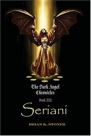 Cover of: Seriani (The Dark Angel Chronicles, Book 3) by Brian Stoner